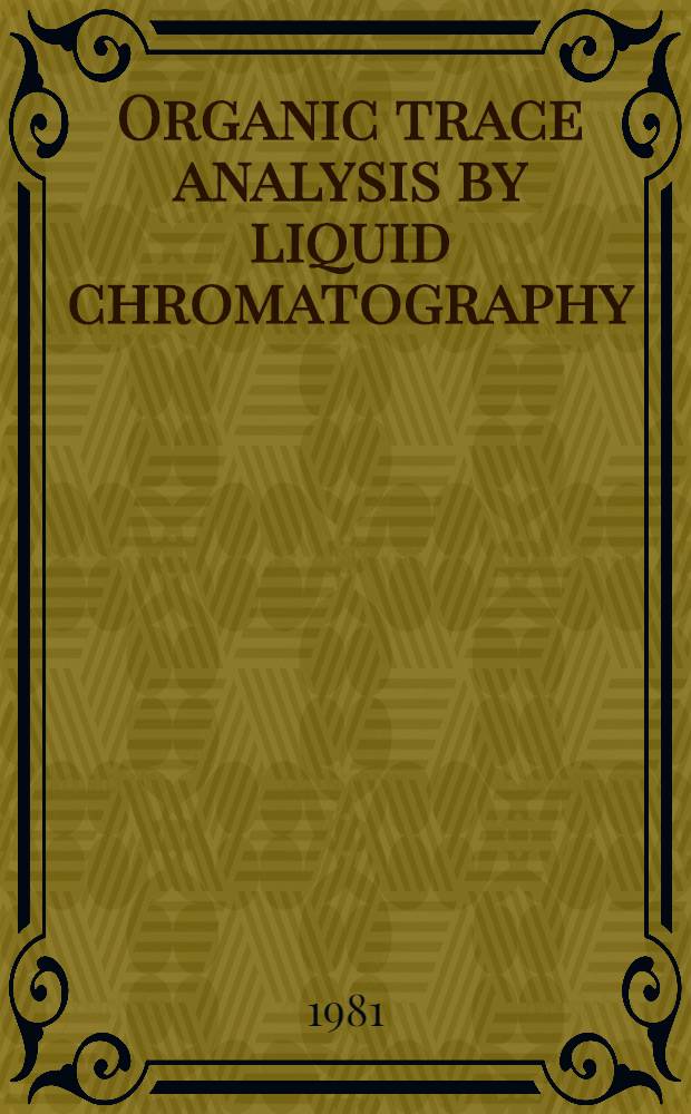 Organic trace analysis by liquid chromatography