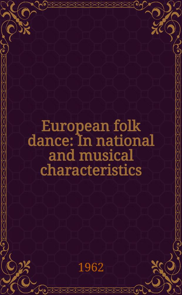 European folk dance : In national and musical characteristics