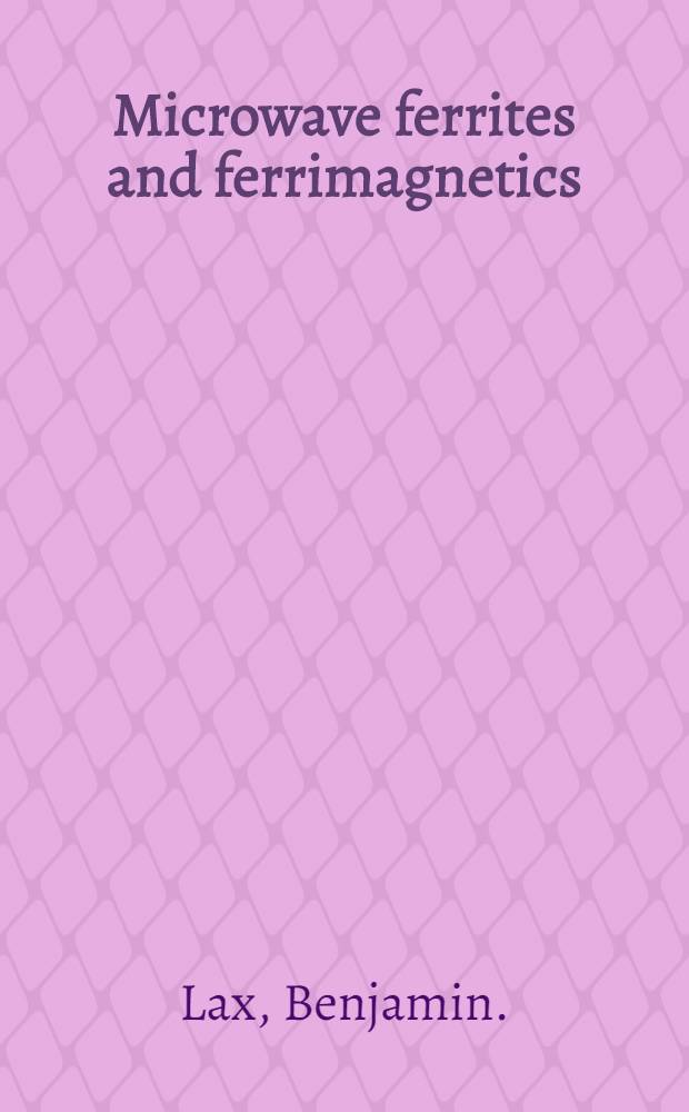 Microwave ferrites and ferrimagnetics