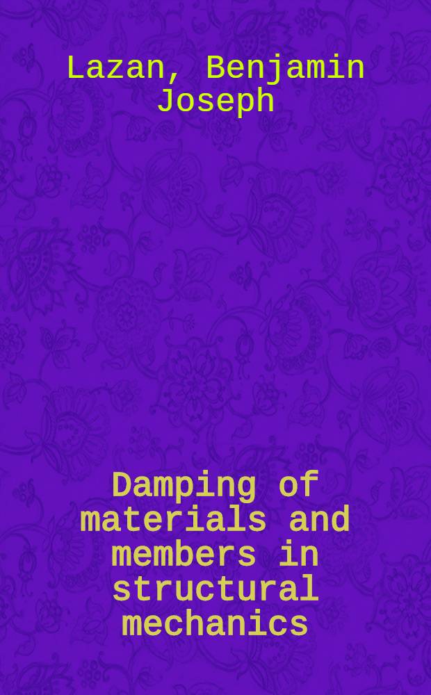 Damping of materials and members in structural mechanics