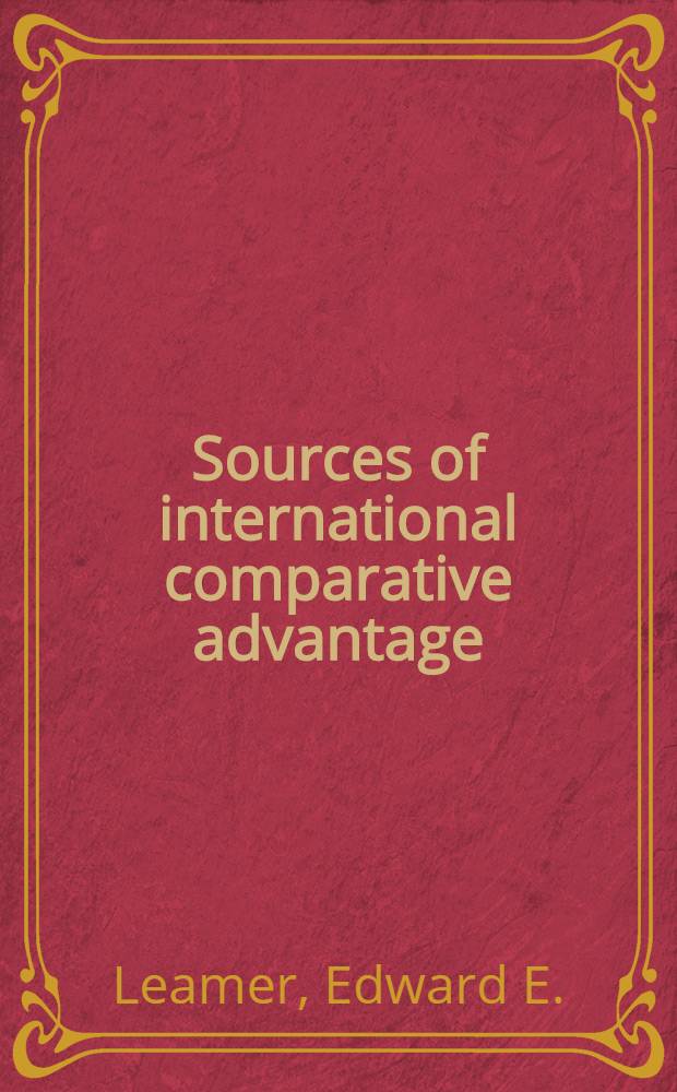 Sources of international comparative advantage : Theory a. evidence