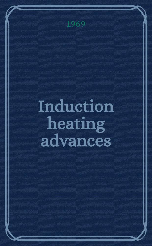 Induction heating advances: applications to 5800°F