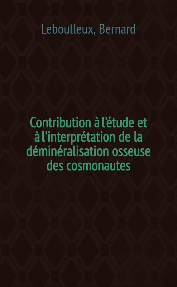 Contribution &agrave; l'&eacute;tude et &agrave; l'interpr&eacute;tation de la d&eacute;min&eacute;ralisation osseuse des cosmonautes : Th&egrave;se