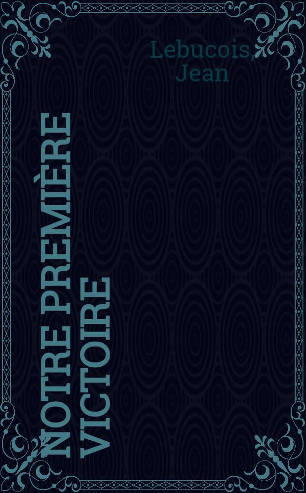 Notre première victoire : La 1-re D. F. L. à Bir-Hacheim