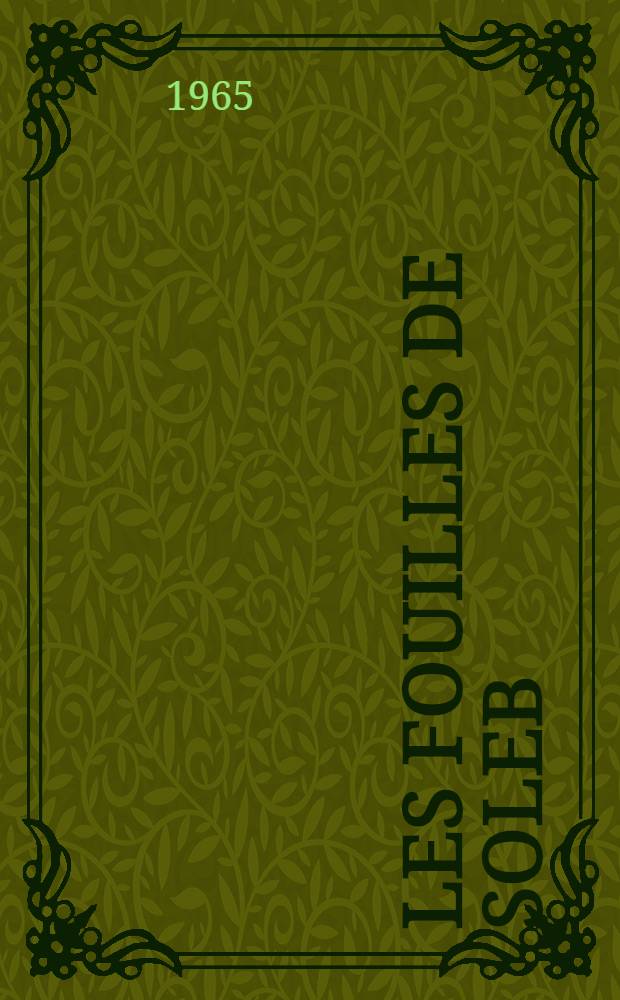 Les fouilles de Soleb (Nubie soudanaise) : Quelques remarques sur les écussons des peuples envoûtés de la salle hypostyle du secteur IV