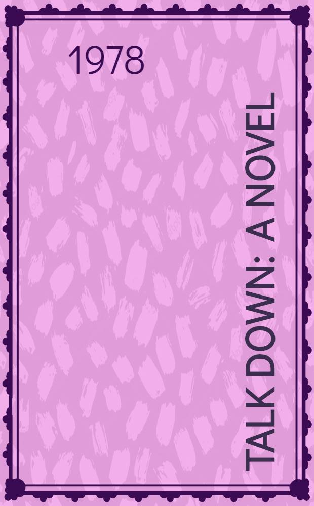 Talk down : A novel