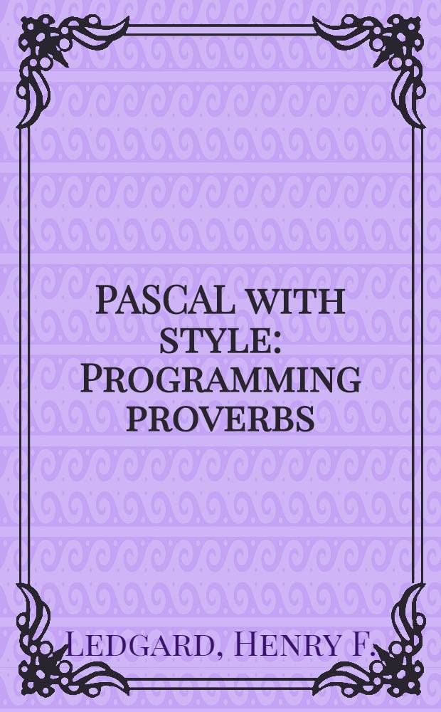 PASCAL with style : Programming proverbs