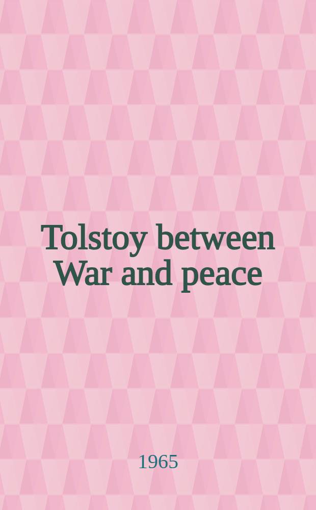 Tolstoy between War and peace