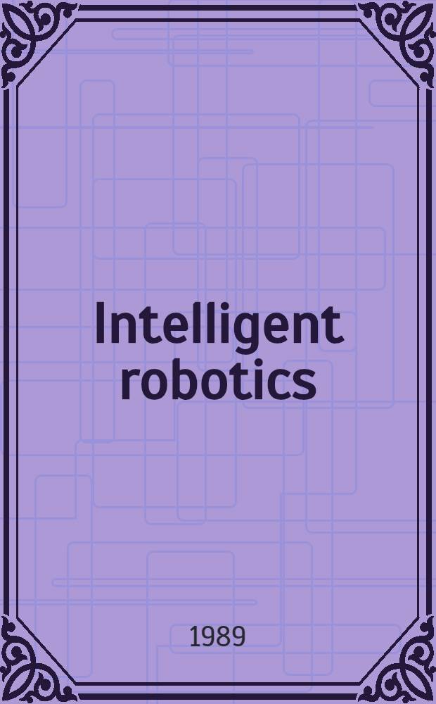 Intelligent robotics