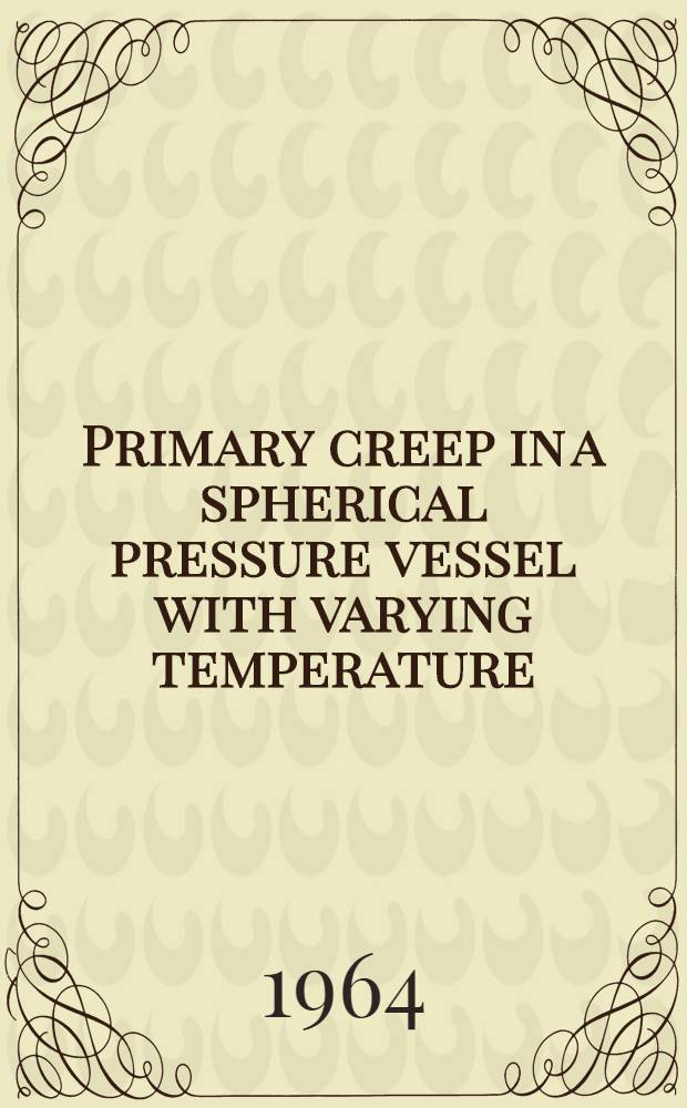Primary creep in a spherical pressure vessel with varying temperature