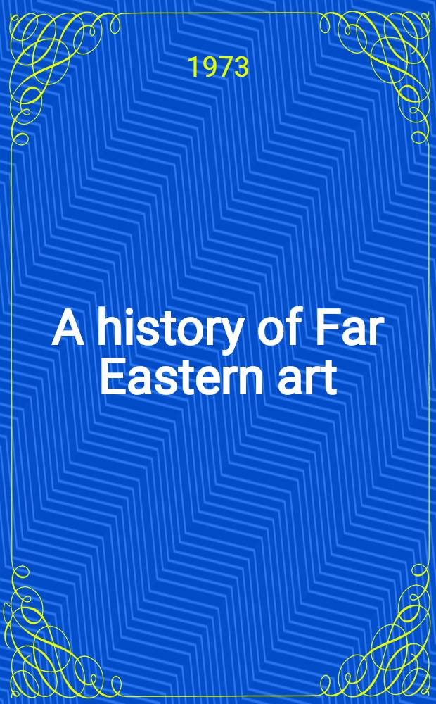 A history of Far Eastern art