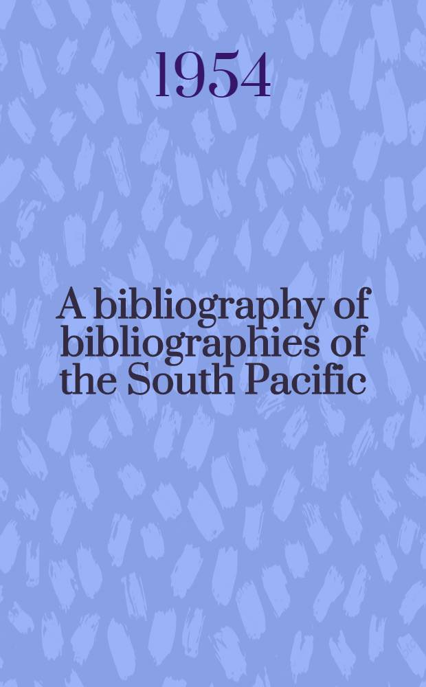 A bibliography of bibliographies of the South Pacific