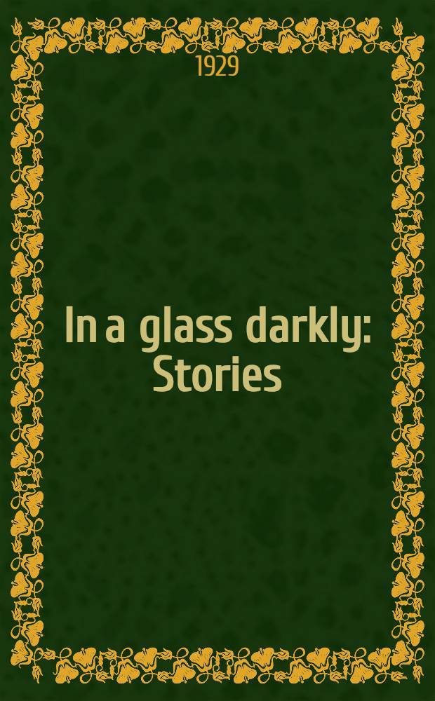 In a glass darkly : Stories