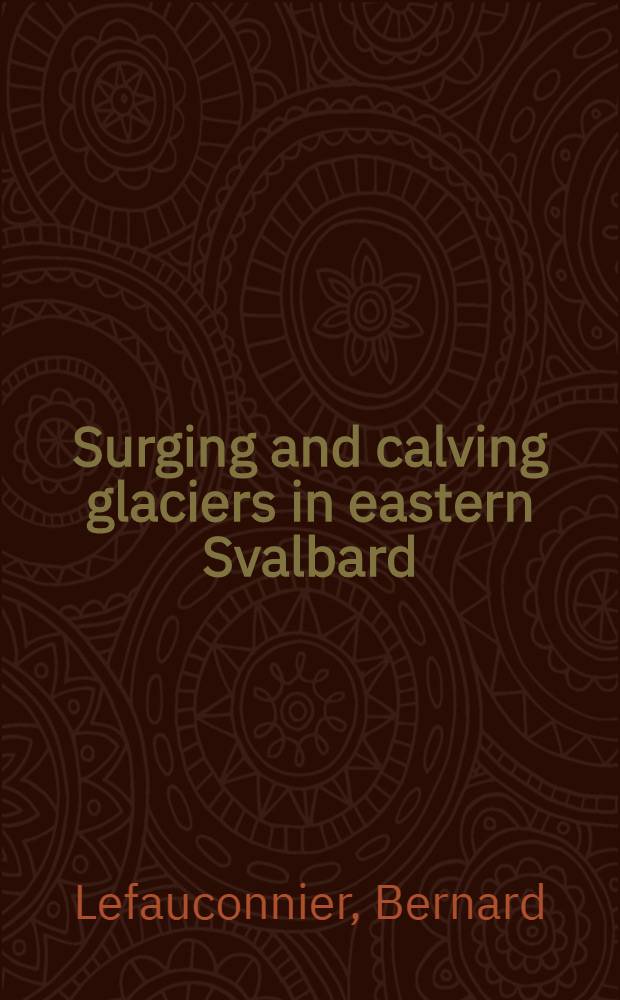 Surging and calving glaciers in eastern Svalbard