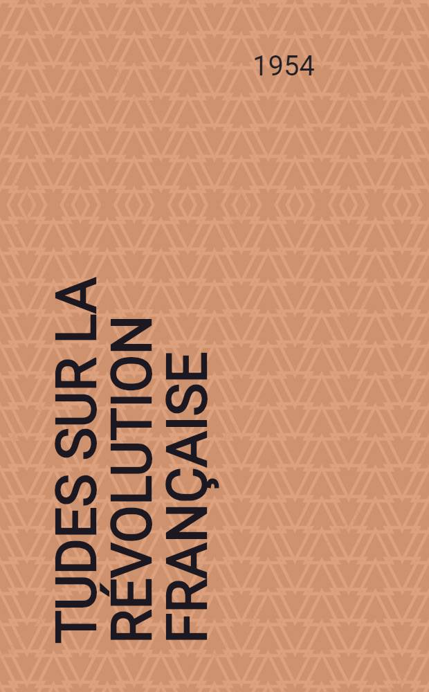 &Eacute;tudes sur la R&eacute;volution fran&ccedil;aise