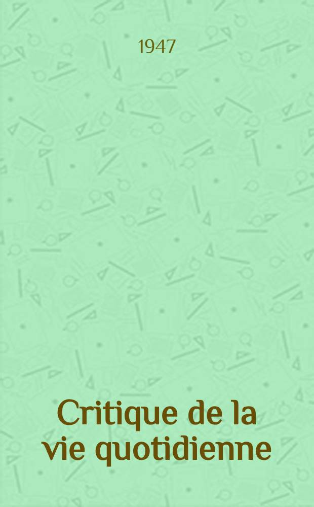 Critique de la vie quotidienne : (Introduction)