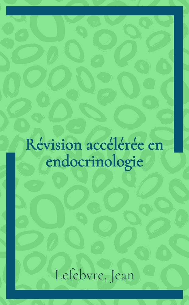 Révision accélérée en endocrinologie