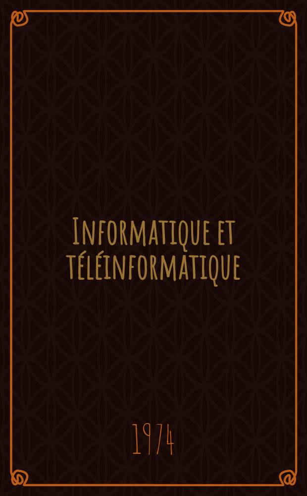 Informatique et téléinformatique : Applications pratiques : Compte-rendu des Sixièmes Journées internationales de l'informatique et de l'automatisme (Paris, juin 1973)