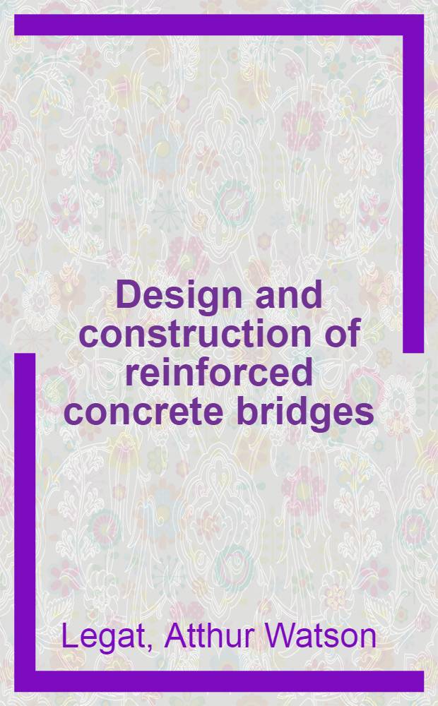Design and construction of reinforced concrete bridges