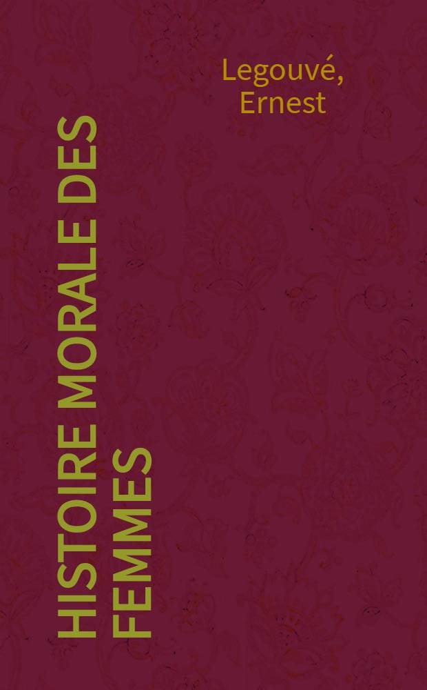 Histoire morale des femmes