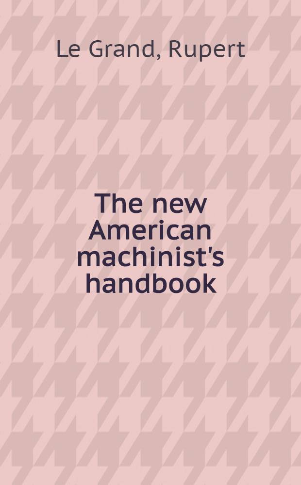 The new American machinist's handbook
