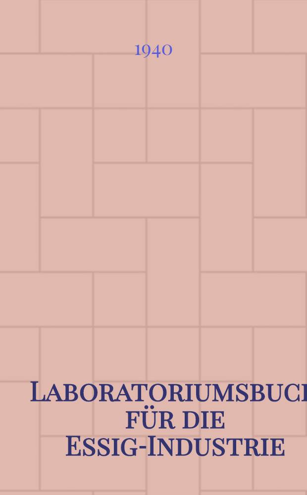 Laboratoriumsbuch für die Essig-Industrie