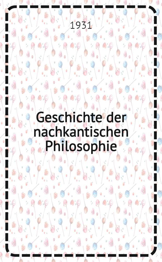 Geschichte der nachkantischen Philosophie : Kritizismus und kritisches Motiv in den philosophischen Systemen des 19. und 20. Jahrhunderts