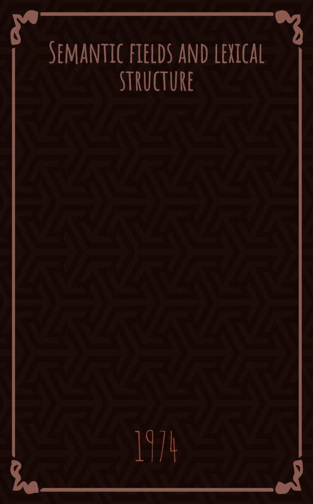 Semantic fields and lexical structure