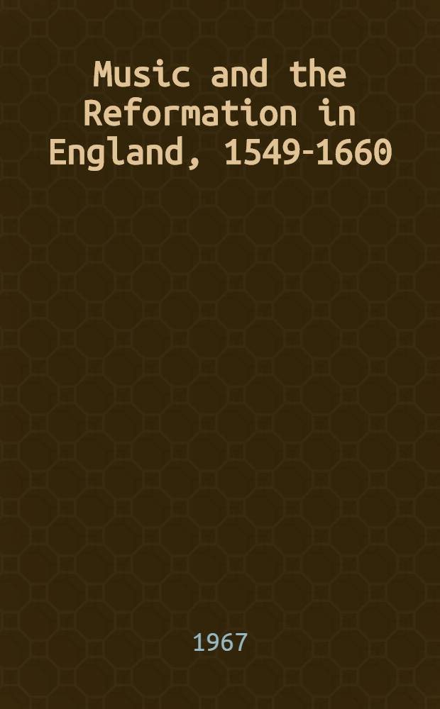 Music and the Reformation in England, 1549-1660