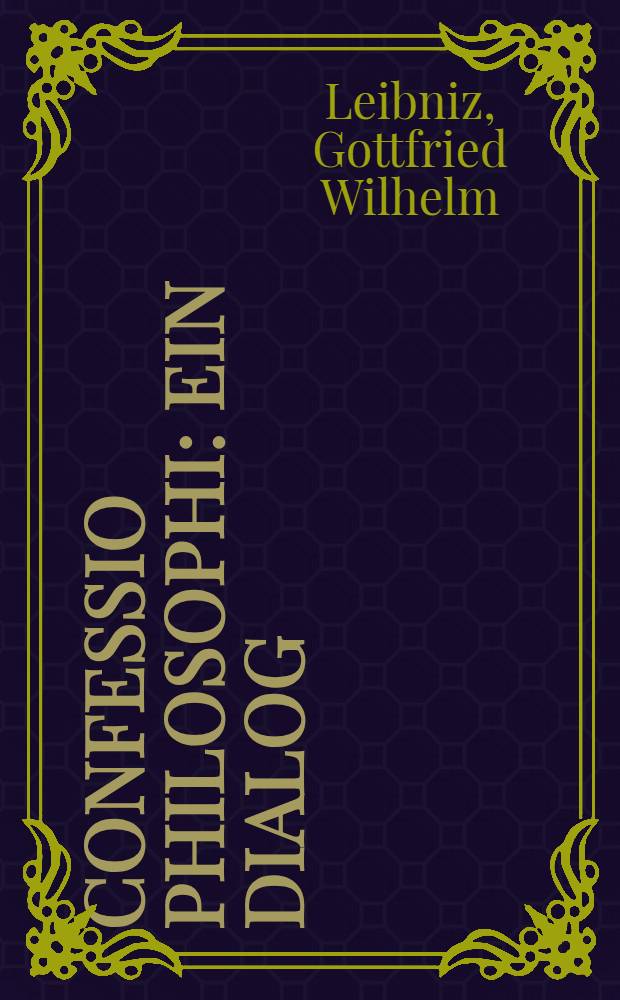 Confessio philosophi : Ein Dialog