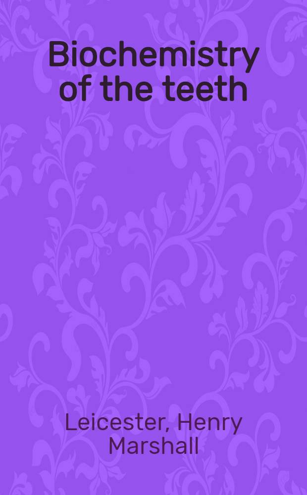 Biochemistry of the teeth