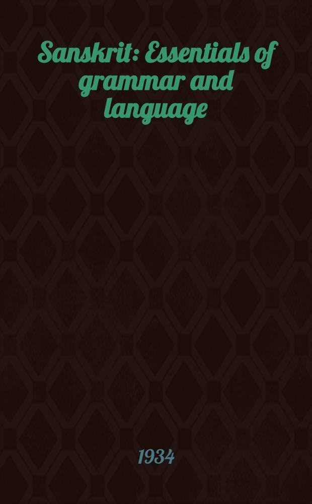 Sanskrit : Essentials of grammar and language