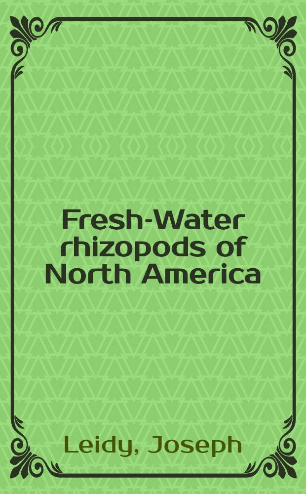 Fresh-Water rhizopods of North America