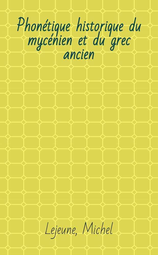 Phonétique historique du mycénien et du grec ancien