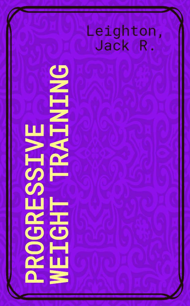 Progressive weight training