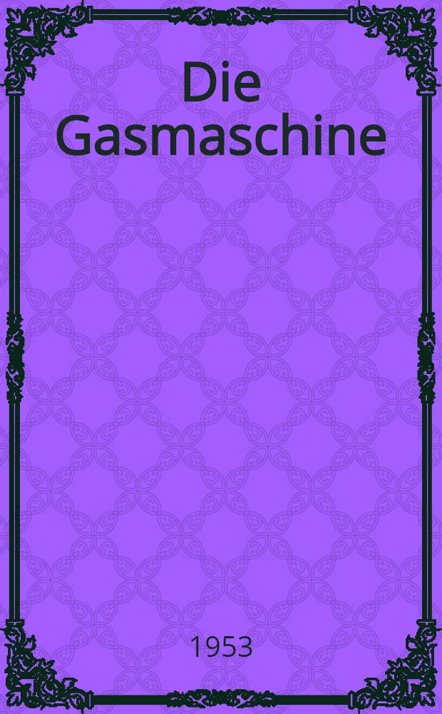Die Gasmaschine