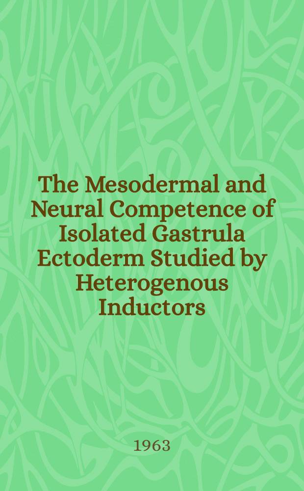 The Mesodermal and Neural Competence of Isolated Gastrula Ectoderm Studied by Heterogenous Inductors
