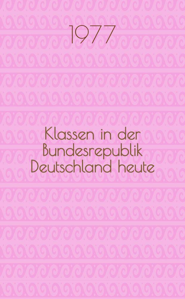 Klassen in der Bundesrepublik Deutschland heute