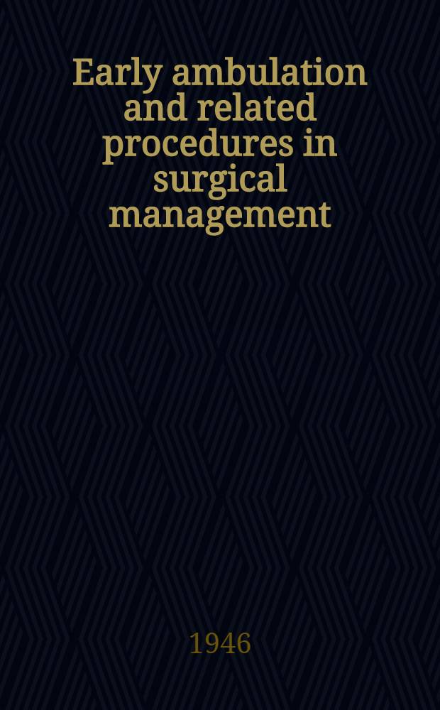 Early ambulation and related procedures in surgical management