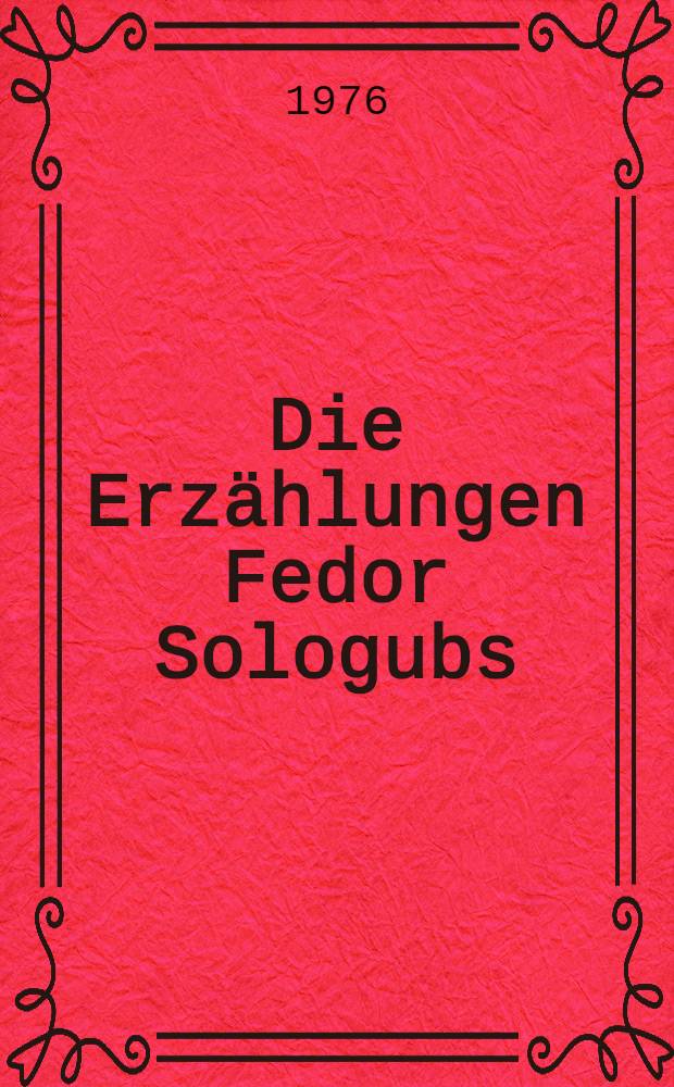 Die Erzählungen Fedor Sologubs