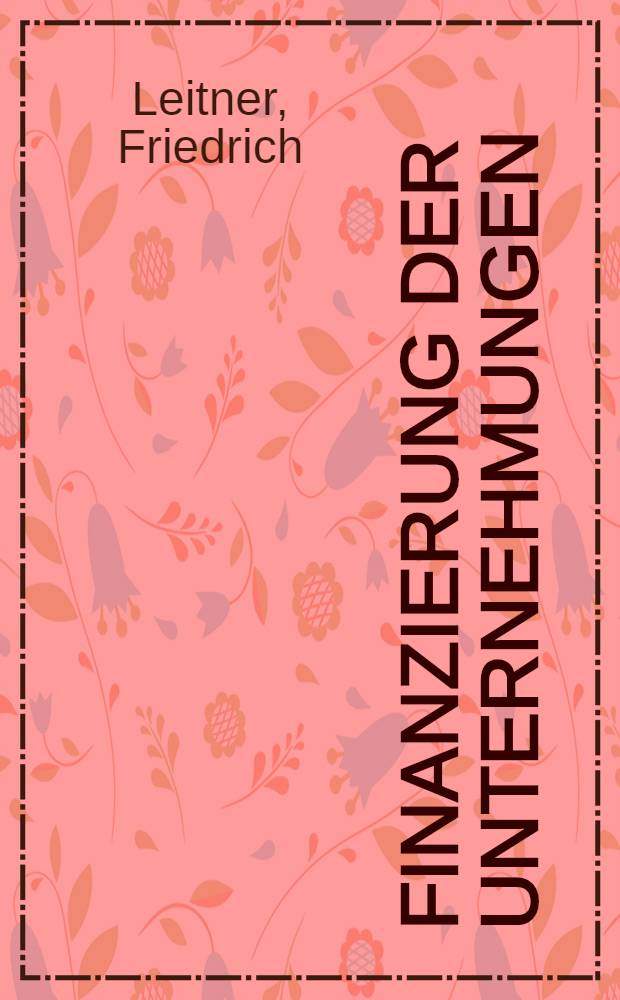 ... Finanzierung der Unternehmungen