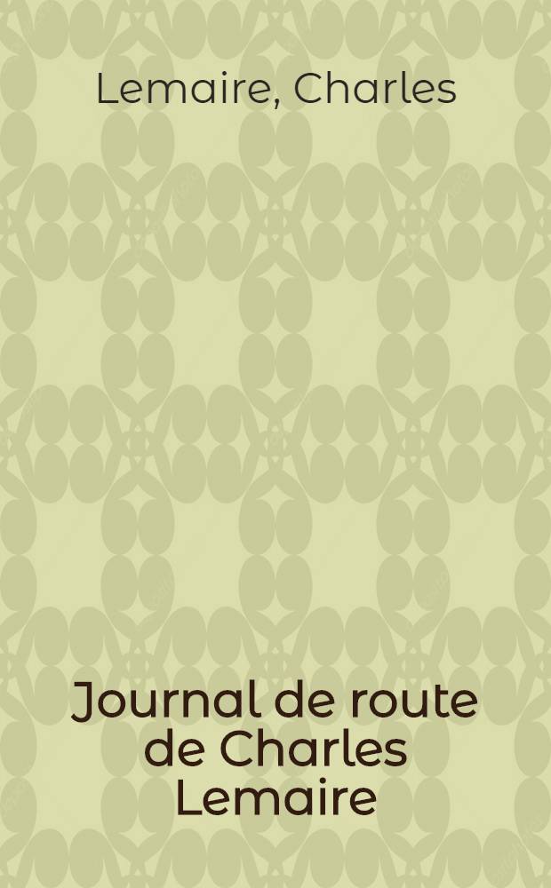 Journal de route de Charles Lemaire