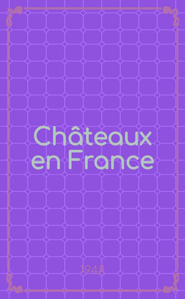 Châteaux en France