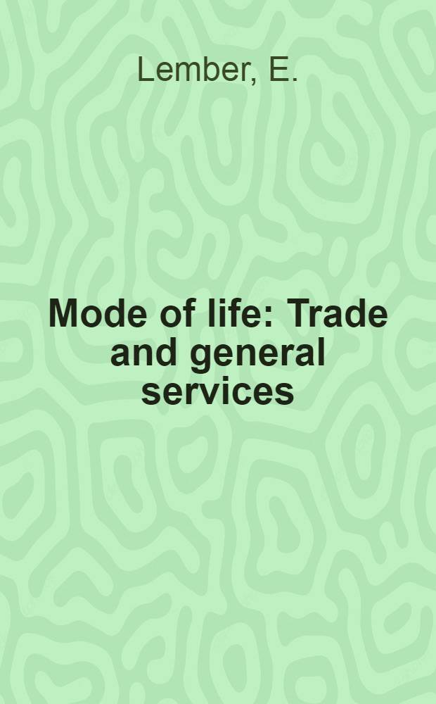 Mode of life : Trade and general services