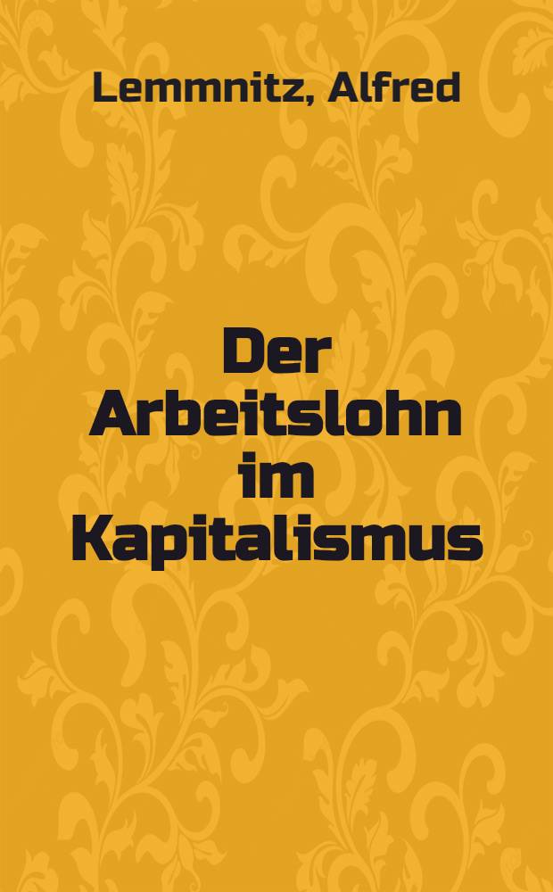 Der Arbeitslohn im Kapitalismus