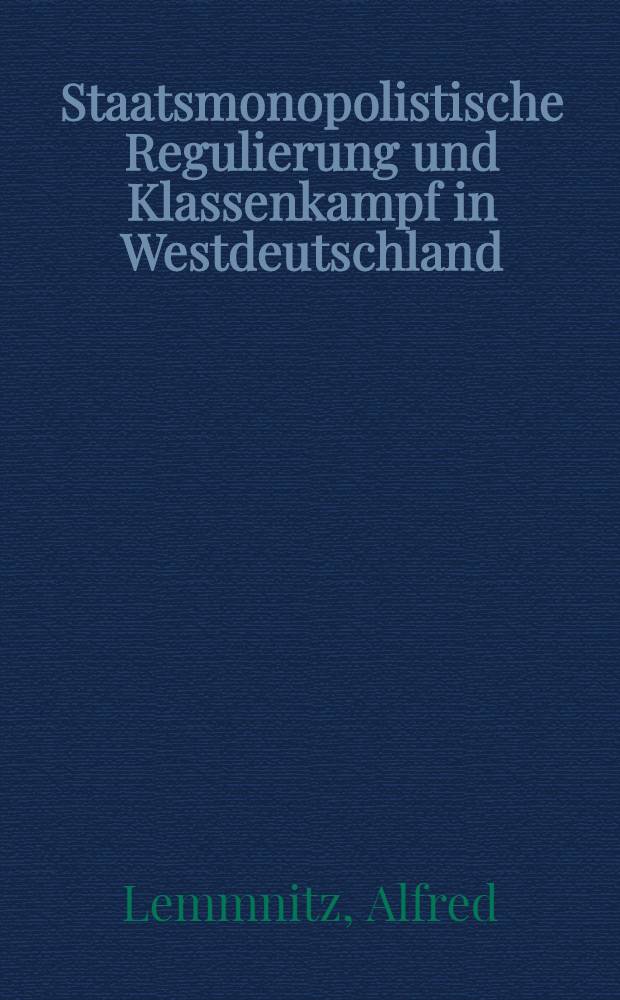 Staatsmonopolistische Regulierung und Klassenkampf in Westdeutschland