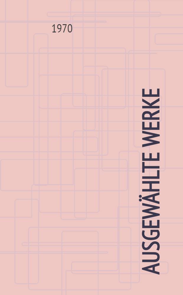 Ausgewählte Werke