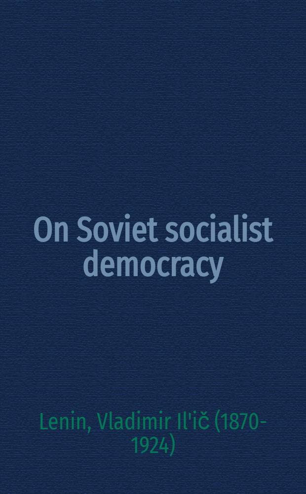 On Soviet socialist democracy : A collectión