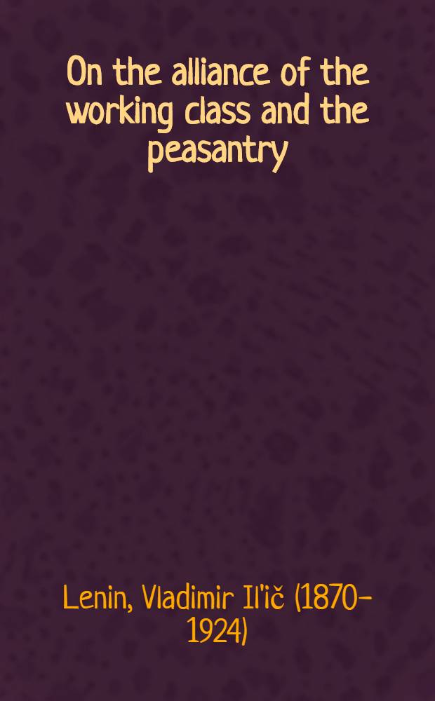 On the alliance of the working class and the peasantry