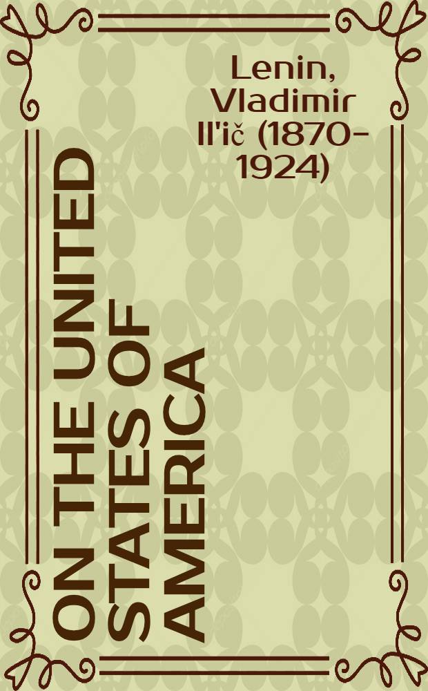 On the United States of America : Collected articles : Transl. from the Russian